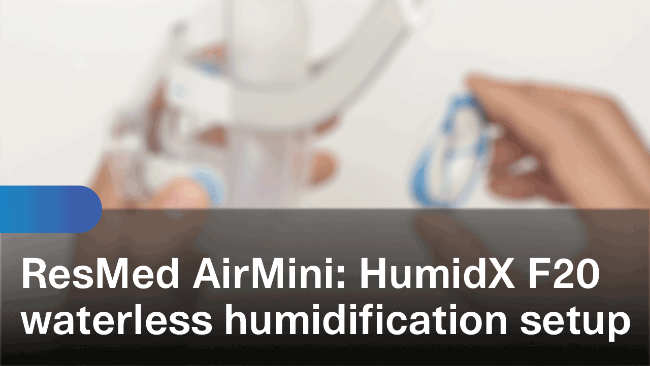 sleep-apnea-airmini-travel-cpap-humidx-f20-waterless-humidification-setup-hk